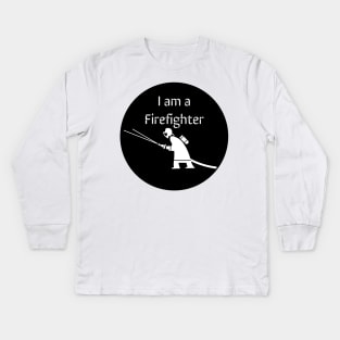 I am a Firefighter Kids Long Sleeve T-Shirt